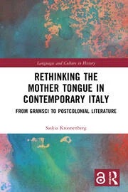 Rethinking the Mother Tongue in Contemporary Italy: From Gramsci to Postcolonial Literature